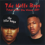 The Hills Boys "Bitch What You Wanna Do?"
