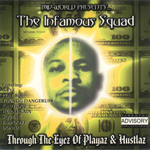 The Infamous Squad "Through The Eyez Of Playaz &#38; Hustlaz"