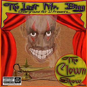 The Last Mr. Bigg "The Clown Show"