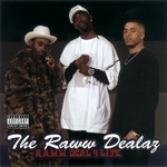 The Raww Dealaz "R.A.W.W. Deal 4 Life"