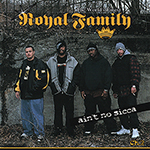 The Royal Family "Aint No Sicca Ch.2"