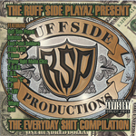 Ruff Side Playaz present "The Everyday Shit Compilation"