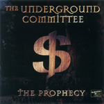 The Underground Committee "The Prophecy"