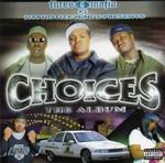 Three 6 Mafia Presents "Choices" The Album