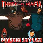 Three-6 Mafia "Mystic Stylez"