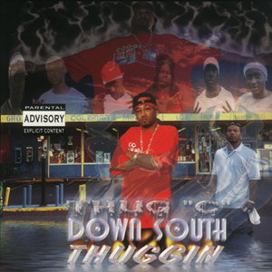 Thug C "Down South Thuggin"