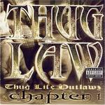 Thug Life &#38; Outlawz "Thug Law: Chapter 1"