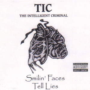 TIC "Smilin&#39; Faces Tell Lies"