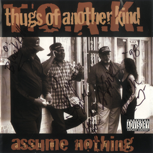 Thugs Of Another Kind "Assume Nothing"