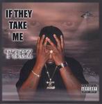 Toez "If They Take Me"