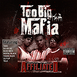 Too Big Mafia "Affiliated"