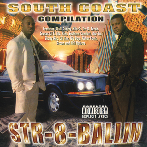 Too Loaded Records "Str-8-Ballin (The South Coast Compilation)"