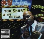 Too Short "Get Off The Stage"