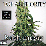 Top Authority "Kush Music"