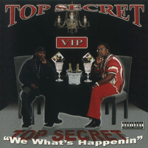 Top Secret "We What&#39;s Happenin"