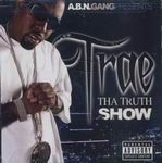 Trae "Tha Truth Show"