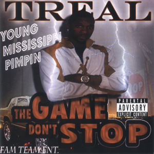 Treal Young Mississippi Pimpin "The Game Dont Stop"