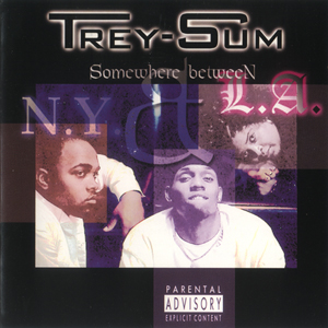 Trey-Sum "Somewhere Between NY &#38; LA"