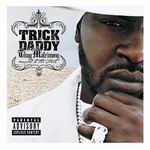 Trick Daddy "Thug Matrimony: Married To The Streets"