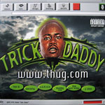 Trick Daddy "www.thug.com"