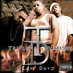 Triple Darkness "Last Dayz"