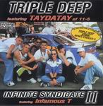 Triple Deep &#38; Infinite Syndicate II