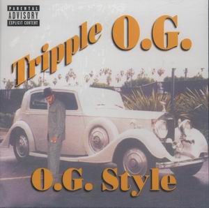 Tripple O.G. "O.G. Style"