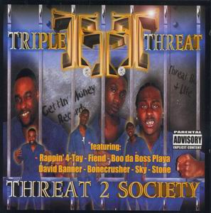 Triple Threat "Threat 2 Society"