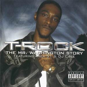 T-Rock "The Mr. Washington Story"