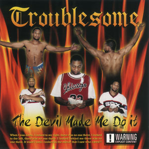 Troublesome "The Devil Made Me Do It"