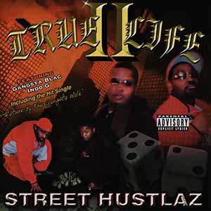 True II Life "Street Hustlaz"