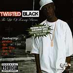 Twisted Black "The Life Of Tommy Burns"