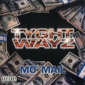 Tyght Wayz "Mo&#39; Mail"
