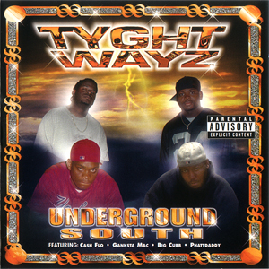 Tyght Wayz "Underground South"
