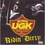 UGK "Ridin&#39; Dirty"
