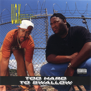 UGK "Too Hard To Swallow"