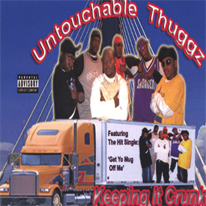 Untouchable Thuggz "Keeping It Crunk"
