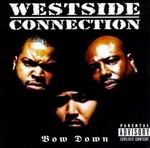 Westside Connection "Bow Down"