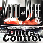 Whoo Whee "Outta Control"