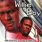 Willie Boy "Obligated 2 Tha Streets"