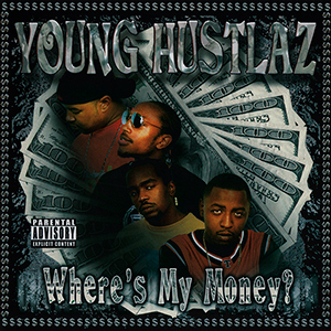 Young Hustlaz "Where&#39;s My Money?"