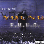 Young T.H.U.G. "My Side Of The Tracks"