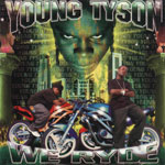 Young Tyson "We Ryde"