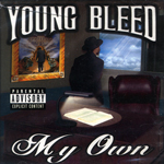 Young Bleed "My Own"