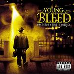 Young Bleed "Once Upon A Time In Amedica"