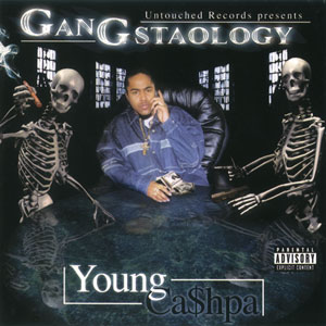 Young Ca$hpa "Gangstaology"