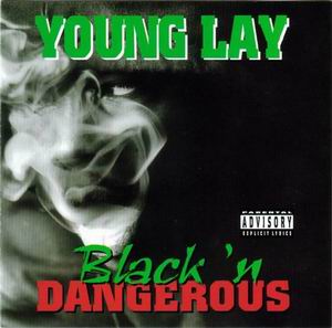 Young Lay "Black &#39;N Dangerous"