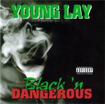 Young Lay "Black &#39;N Dangerous"