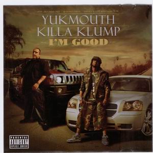 Yukmouth &#38; Killa Klump "Im Good"