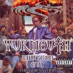 Yukmouth "Thugged Out: The Albulation"